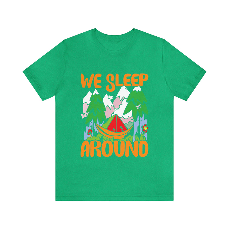 We Sleep Around Unisex™ Tee