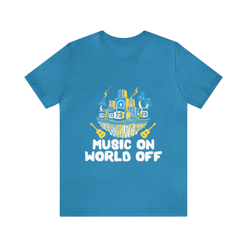 Music On World Off Unisex™  Tee