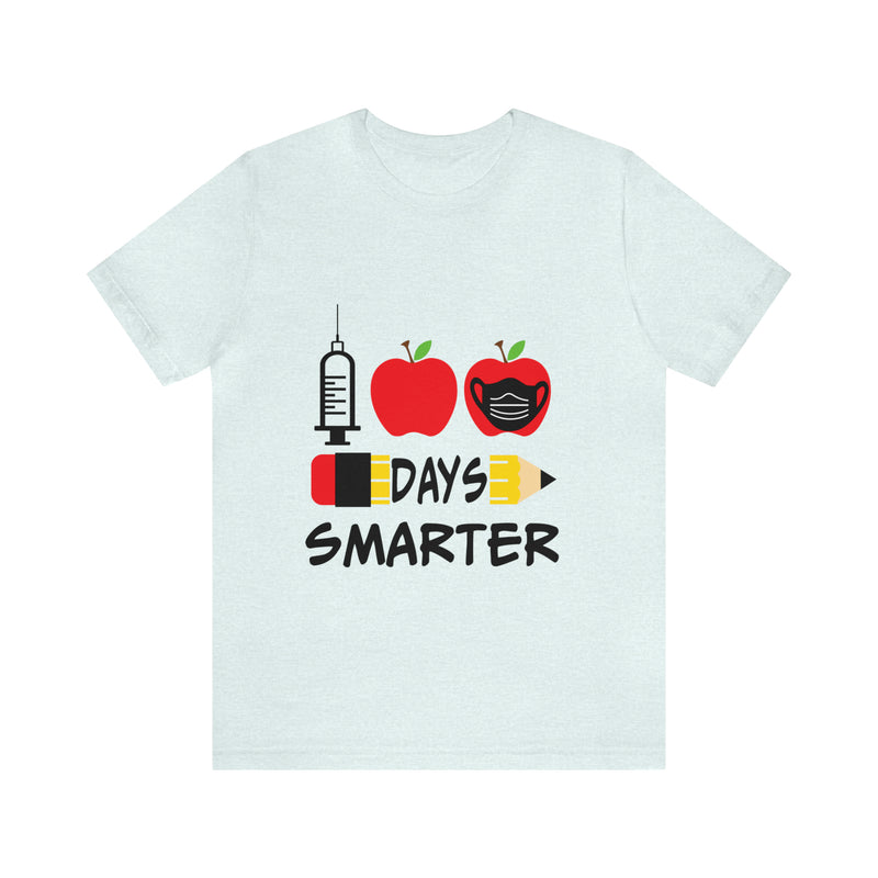 1st Days Smarter Unisex™ Tee