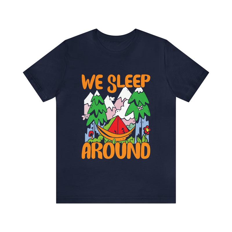 We Sleep Around Unisex™ Tee