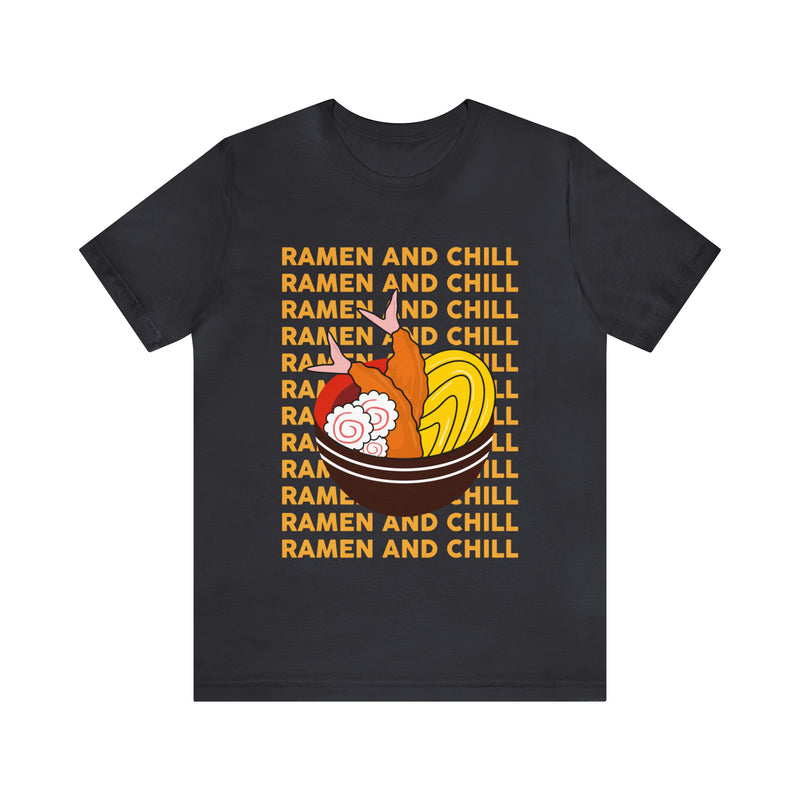 Ramen And Chill Unisex™ Tee