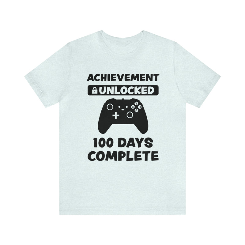 Achievement Unlocked 100 Day complete  Unisex™  Tee