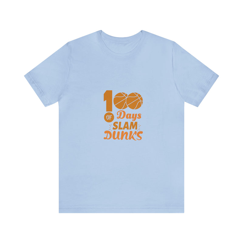 Slam Dunks Days  Unisex™ Tee