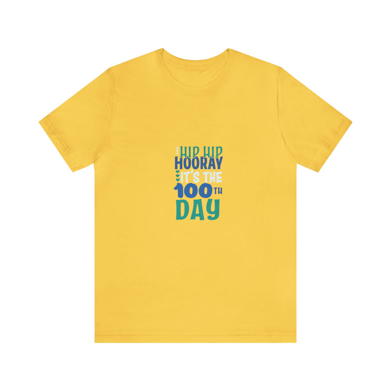 Hooray 100th Days Unisex™  Tee