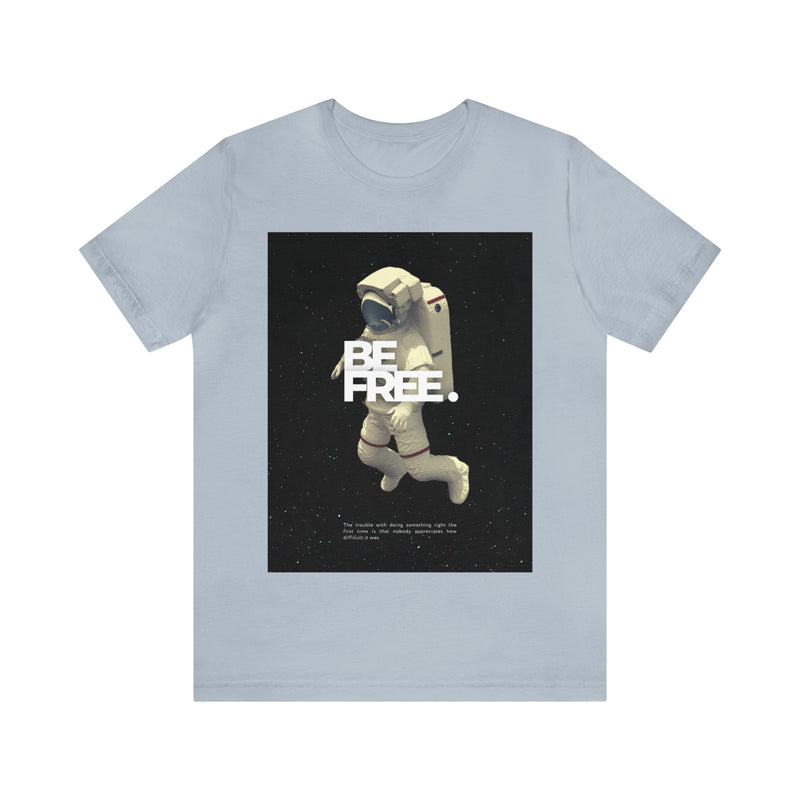 Be Free Unisex™  Tee