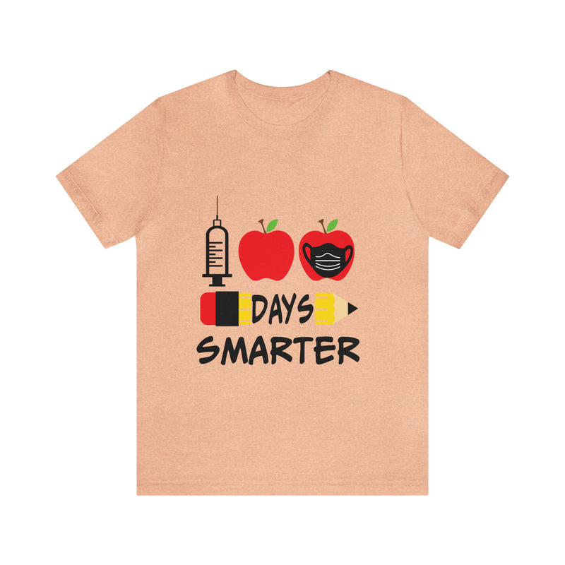 1st Days Smarter Unisex™ Tee