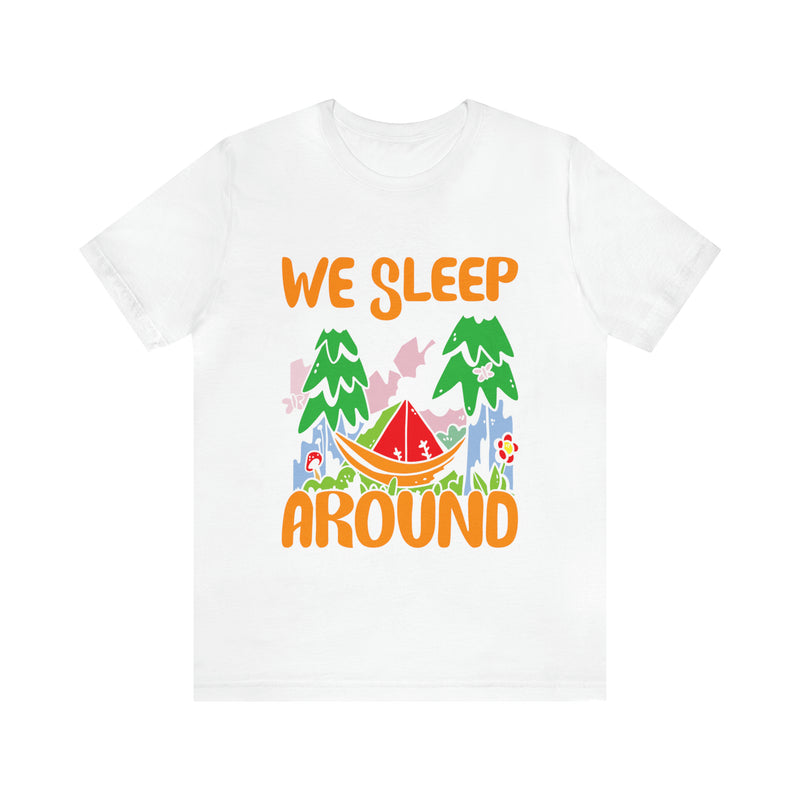 We Sleep Around Unisex™ Tee