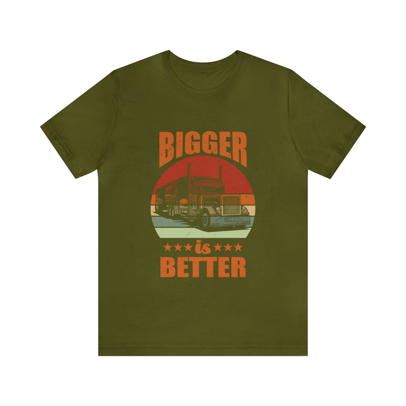 Bigger Is Better Unisex™ Tee