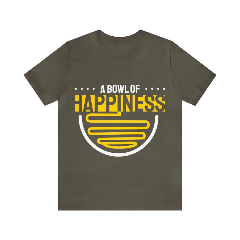 A Bowl Of Happiness Unisex™ Tee