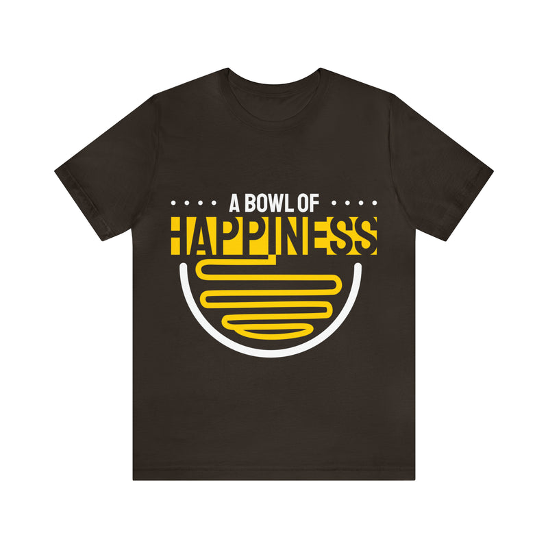 A Bowl Of Happiness Unisex™ Tee