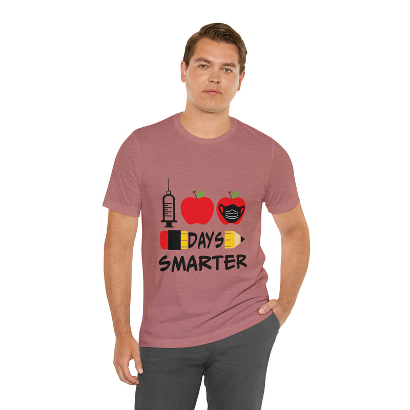 1st Days Smarter Unisex™ Tee