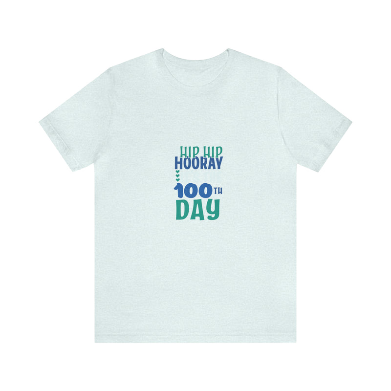 Hooray 100th Days Unisex™  Tee