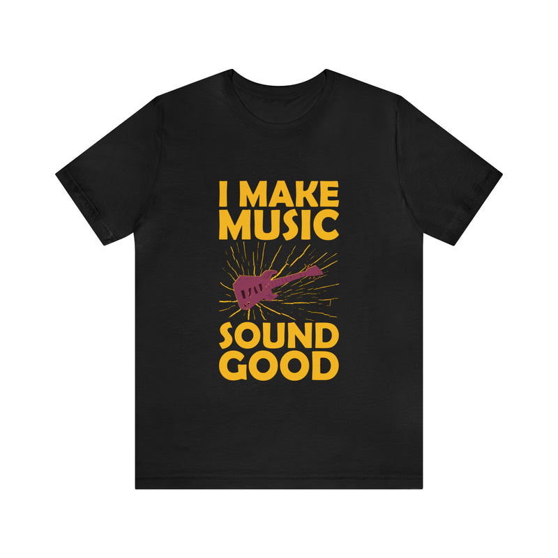 Sound Good Unisex™ Tee